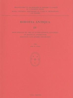 Boeotia Antiqua IV: Proceedings of the 7th International Congress on Boiotian Antiquities, Boiotian (and Other) Epigraphy