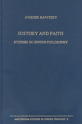 History and Faith: Studies in Jewish Philosophy