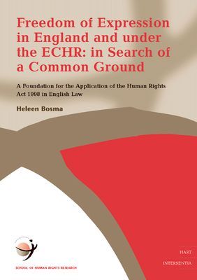 Freedom of Expression in England and under the ECHR: in Search of a Common Ground : A Foundation for the Application of the Human Rights Act 1998 in English Law