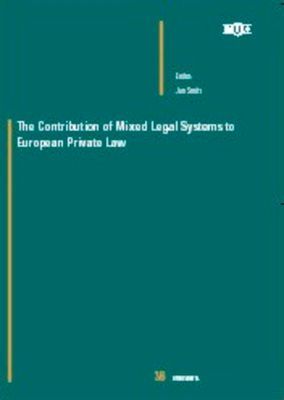The Contribution of Mixed Legal Systems to European Private Law