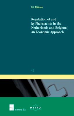 Regulation of and by Pharmacists in the Netherlands and Belgium: An Economic Approach