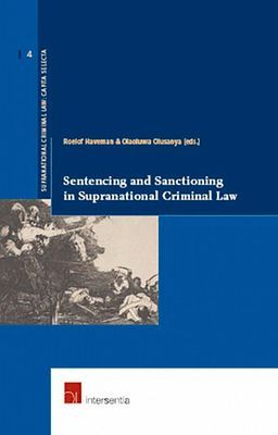 Sentencing and Sanctioning in Supranational Criminal Law