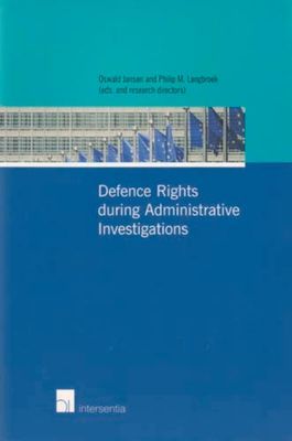 Defence Rights during Administrative Investigations: A comparative study into defence rights during administrative investigations against EU fraud in England &amp; Wales, Germany, Italy, the Netherlands, Romania, Sweden and Switzerland
