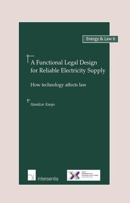 A Functional Legal Design for Reliable Electricity Supply: How technology affects law