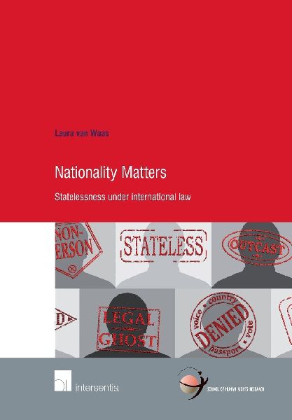 Nationality Matters: Statelessness under International Law