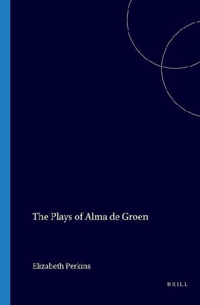 The Plays of Alma de Groen