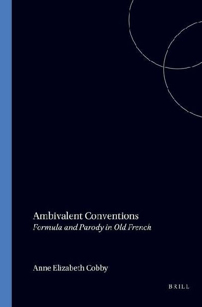 Ambivalent Conventions: Formula and Parody in Old French