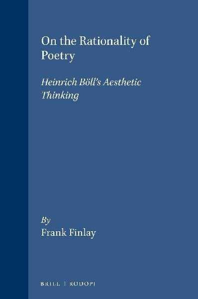 On the Rationality of Poetry: Heinrich Böll's Aesthetic Thinking