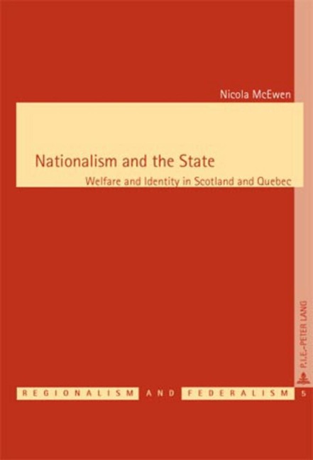 Nationalism and the State: Welfare and Identity in Scotland and Quebec