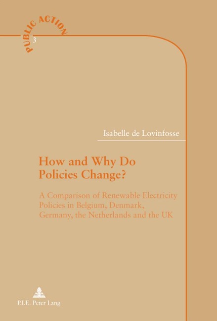 How and Why Do Policies Change?: A Comparison of Renewable Electricity Policies in Belgium, Denmark, Germany, the Netherlands and the UK