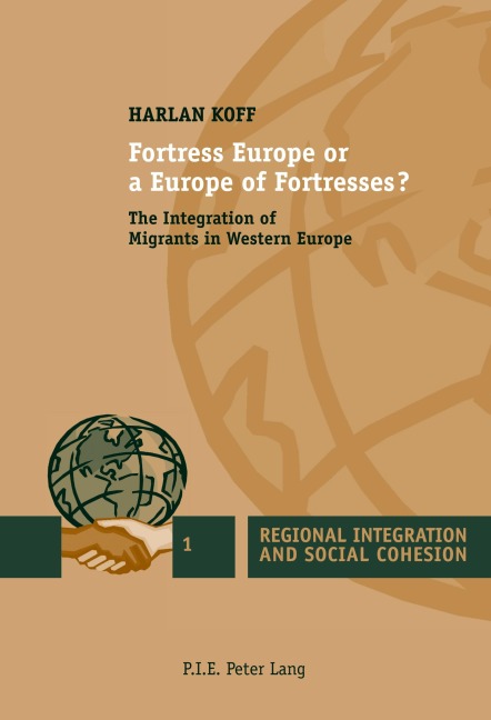 Fortress Europe or a Europe of Fortresses?: The Integration of Migrants in Western Europe