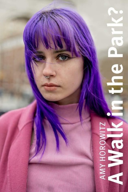 Amy Horowitz: A Walk in the Park?