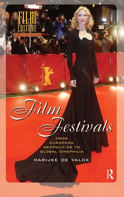 Film Festivals: From European Geopolitics to Global Cinephilia
