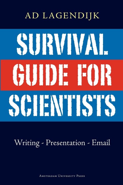Survival Guide for Scientists: Writing - Presentation - Email