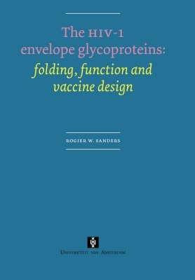 The HIV-1 envelope glycoproteins: folding, function and vaccin design