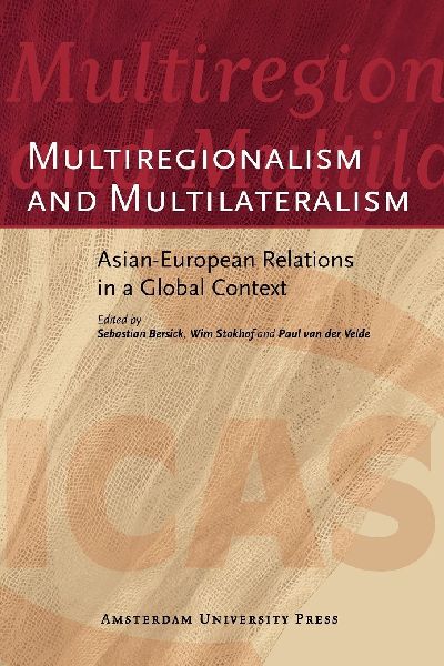 Multiregionalism and Multilateralism: Asian-European Relations in a Global Context