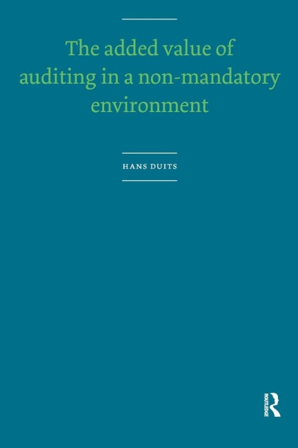 The Added Value of Auditing in a Non-Mandatory Environment
