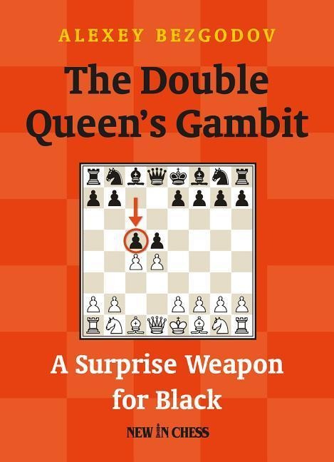 The Double Queens Gambit: A Surprise Weapon for Black