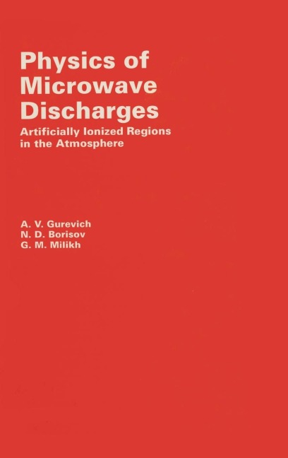 Physics of Microwave Discharges: Artificially Ionized Regions in the Atmosphere