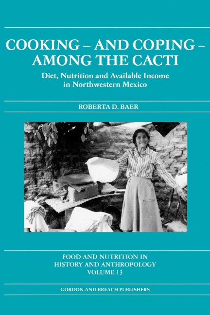 Cooking and Coping Among the Cacti: Diet, Nutrition and Available Income in Northwestern Mexico