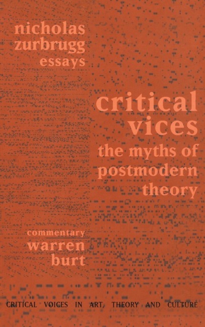 Critical Vices: The Myths of Postmodern Theory