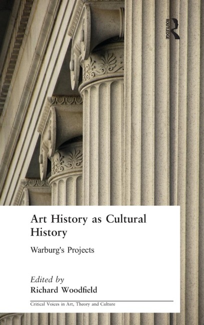 Art History as Cultural History: Warburgs Projects