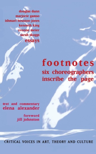 Footnotes: Six Choreographers Inscribe the Page