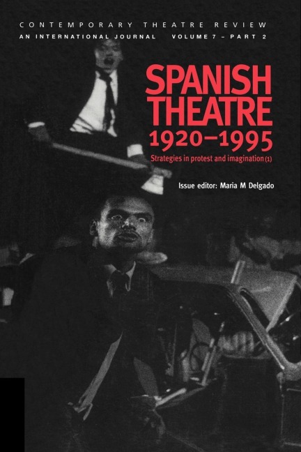 Spanish Theatre 1920-1995: Strategies in Protest and Imagination (1)