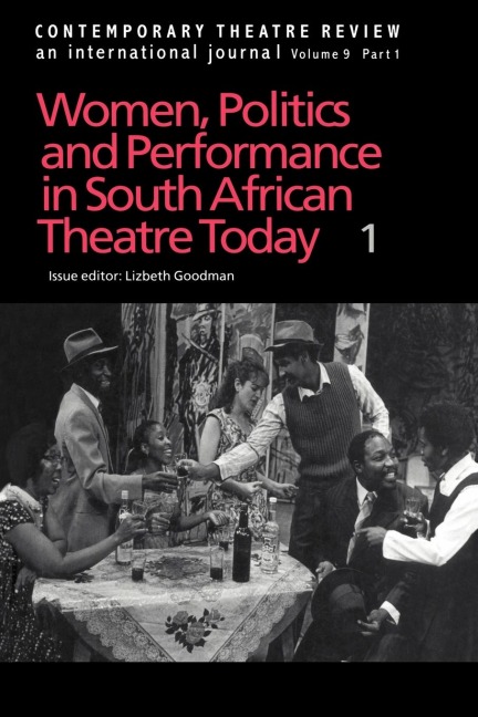 Contemporary Theatre Review: Women, Politics and Performance in South African Theatre Today