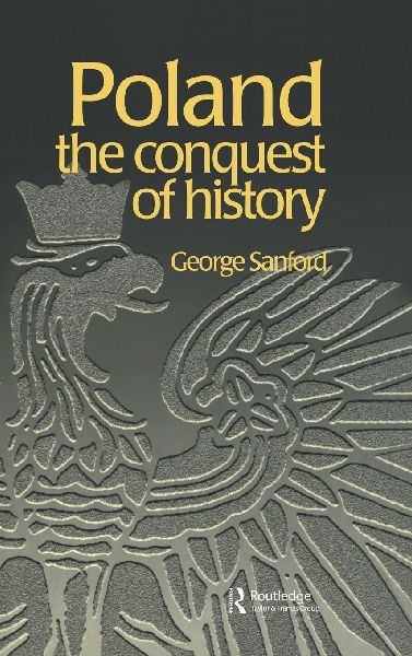 Poland: The Conquest of History