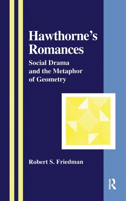Hawthornes Romances: Social Drama and the Metaphor of Geometry
