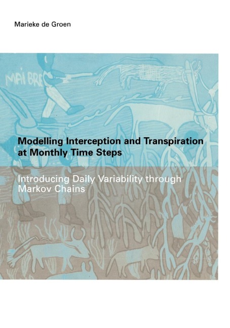 Modelling Interception and Transpiration at Monthly Time Steps: IHE Dissertation 31