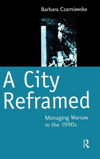 A City Reframed: Managing Warsaw in the 1990s