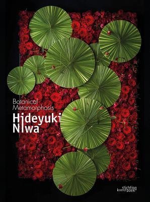 Hideyuki Niwa: Botanical Metamorphosis