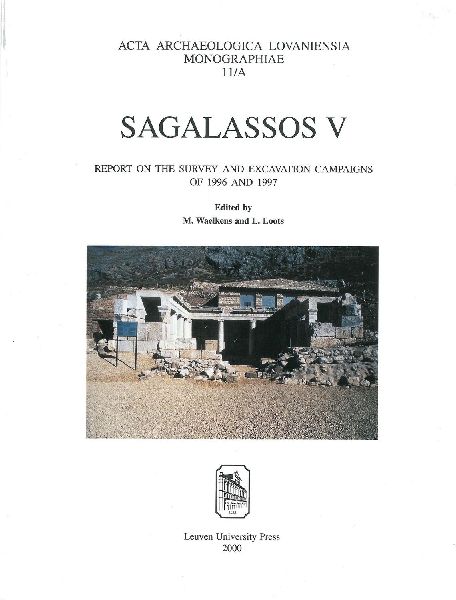 Sagalassos V: Report on the Survey and Excavation Campaigns of 1996 and 1997