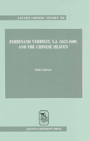Ferdinand Verbiest S.J. (1623-1688) and the Chinese Heaven: The composition of the Astronomical Corpus, its diffusion and reception in the European Republic of Letters