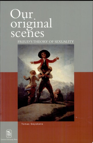 Our Original Scenes Freud's Theory of Sexuality
