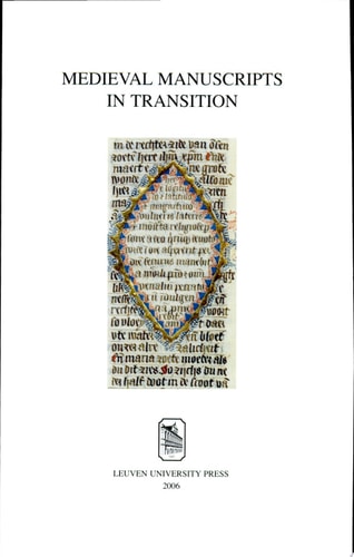 Medieval Manuscripts in Transition Tradition and Creative Recycling