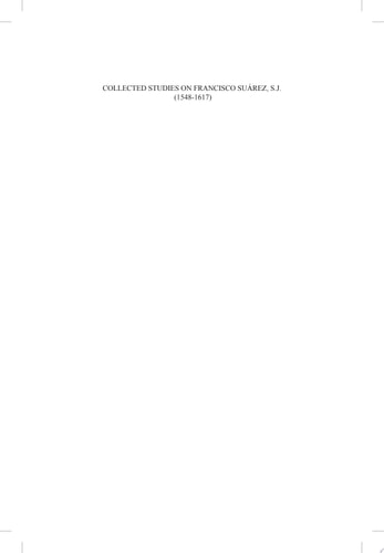 Collected Studies on Francisco Suárez, S.J. (1548-1617)