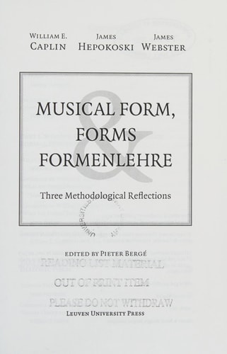 Musical Form, Forms & Formenlehre Three Methodological Reflections