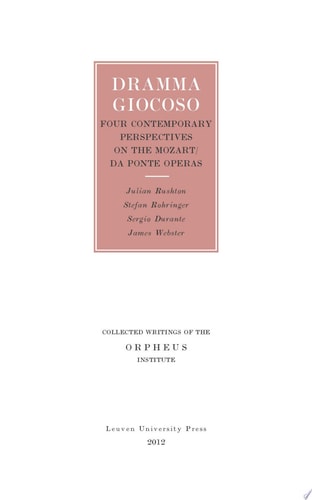 Dramma Giocoso Four Contemporary Perspectives on the Mozart/Da Ponte Operas