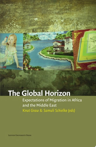 The Global Horizon Expectations of Migration in Africa and the Middle East