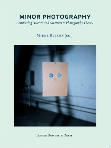 Minor Photography Connecting Deleuze and Guattari to Photography Theory