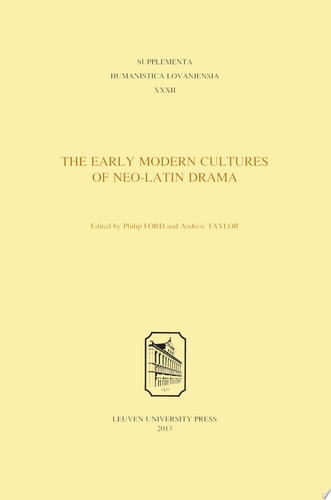 The Early Modern Cultures of Neo-Latin Drama