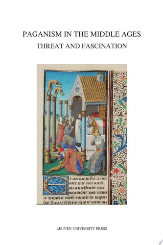 Paganism in the Middle Ages Threat and Fascination