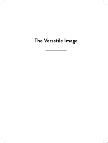 The Versatile Image Photography, Digital Technologies and the Internet