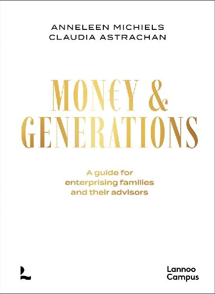 Money & Generations: A Guide for Enterprising Families and Their Advisors