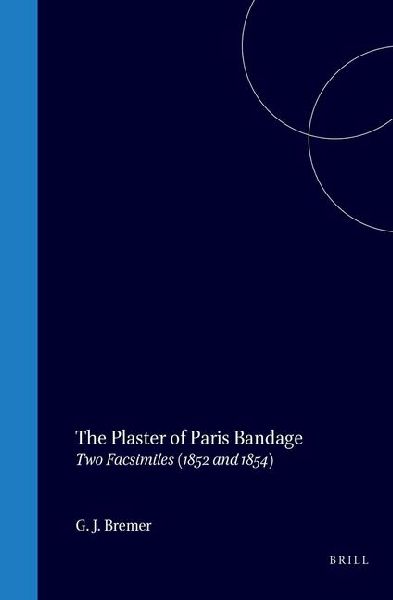 The Plaster of Paris Bandage: Two Facsimiles (1852 and 1854)