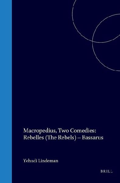 Two Comedies: Rebelles (the Rebels) Bassarus