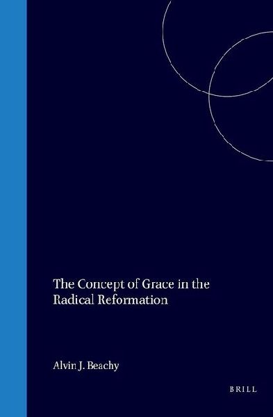 The Concept of Grace in the Radical Reformation